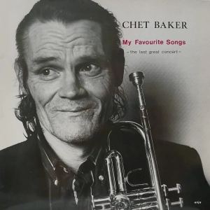 Chet Baker My Favourite Songs - The Last Great Concert LP 1988 Germany