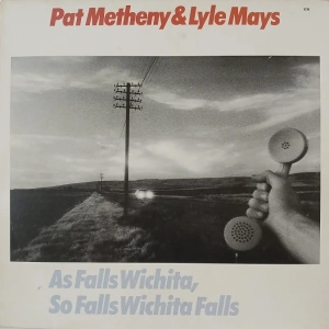 Pan Metheny and Lyle Mays - As Falls Wichita , So Falls Wichita Falls, LP 1981 Germany 