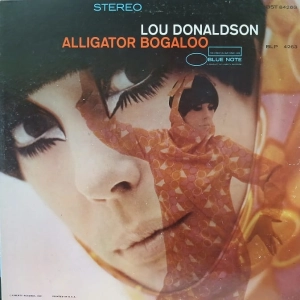 Lou Donaldson -  Alligator Bogaloo , LP 1967 US Blue Note