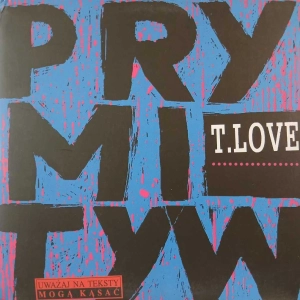 T.Love - Prymityw, 2 LP 2014 PL