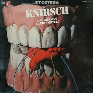 Wolfgang Dauners ET CETERA feat Jon Hiseman , Larry Coryell - KNIRSCH, LP 1972 Germany 