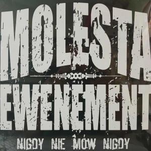 Molesta  Ewenement - Nigdy nie mów nigdy , 2 LP 2020 PL