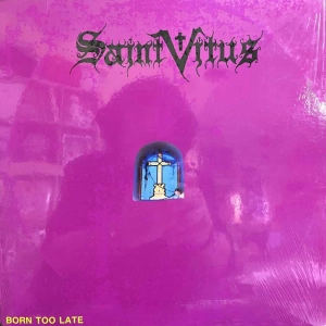 Saint Vitus - Born Too Late , LP 1986 US
