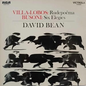 Heitor Villa-Lobos, Ferruccio Busoni - Rudepoêma / Six Elegies - David Bean , LP 1968 US