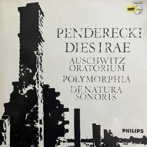  Krzysztof Penderecki - Dies Irae (Auschwitz Oratorium) / Polymorphia / De Natura Sonoris , LP Holland 