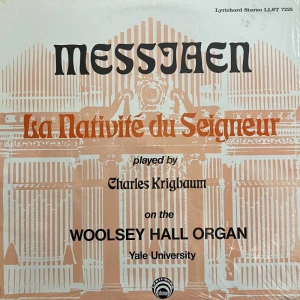 Olivier Messiaen - La Nativité Du Seigneur, Charles Krigbaum, LP  1971 US 