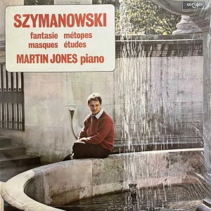 Karol Szymanowski - Fantasie / Métopes / Études / Masques, Martin Jones , LP 1973 US