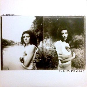 PJ HARVEY Is This Desire? LP