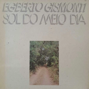 Egberto Gismonti - Sol Do Meio Dia, LP 1978 Germany , ECM  