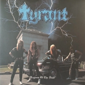 Tyrant  Legions Of The Dead LP EU 2018