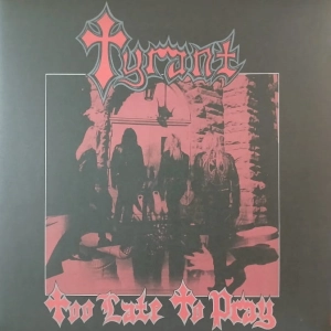 Tyrant  Too late to pray LP EU 2018 metal