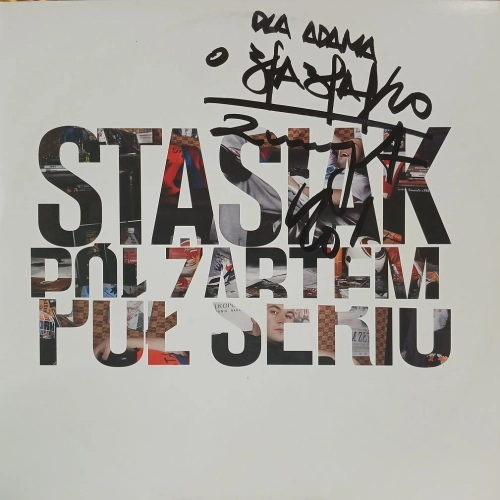 Stasiak – Pół Żartem, Pół Serio LP 2011 autograf