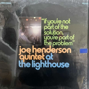 Joe Henderson Quintet  At The Lighthouse "If You're Not Part Of The Solution, You're Part Of The Problem"  LP 1970 US  Milestone