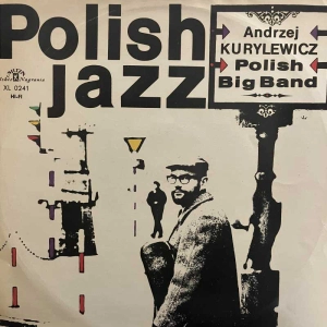 Andrzej Kurylewicz  Polish Radio Big Band  LP 1965 PL Polish Jazz  vol 2 Polskie Nagrania MUZA