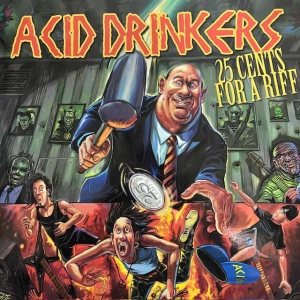 Acid Drinkers 25 Cents For A Riff 2LP 2015 PL Mystic Production 