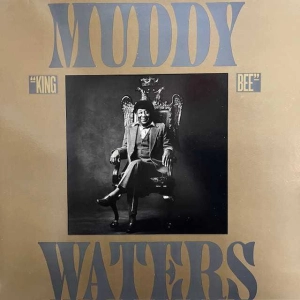 Muddy Waters  King Bee LP 1981 Holland Blue Sky