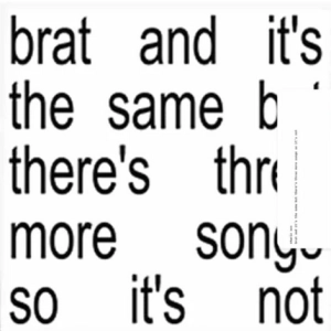 CHARLI XCX Brat And It's The Same But There's Three More Songs So It's Not 2LP White