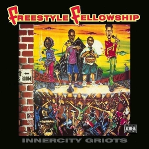 FREESTYLE FELLOWSHIP Innercity Griots LP