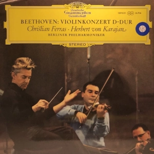 Ludwig Van Beethoven - Christian Ferras, Herbert von Karajan, Berliner Philharmoniker ?– Violinkonzert D-Dur