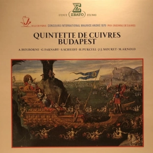 Quintette De Cuivres De Budapest, A. Holborne, G. Farnaby, S. Scheidt*, H. Purcell, J-J. Mouret, M. Arnold – Quintette De Cuivres De Budapest LP