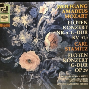 Wolfgang Amadeus Mozart, Carl Stamitz / Karlheinz Zöller, Die Philharmonischen Solisten Berlin – Flötenkonzert In Nr. 1 G-Dur KV 313 / Flötenkonzert In G-Dur Op. 29