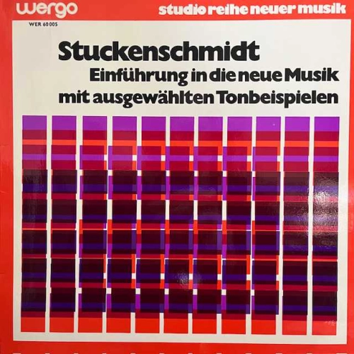 Hans Heinz Stuckenschmidt Einführung In Die Neue Musik Mit Ausgewählten Tonbeispielen 2 LP Germany WERGO