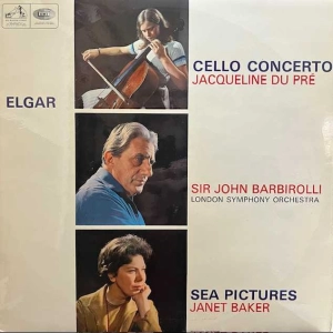 Sir Edward Elgar Jacqueline Du Pré Sir John Barbirolli London Symphony Orchestra  Janet Baker  Cello Concerto / Sea Pictures LP 1974 UK EMI His Masters Voice