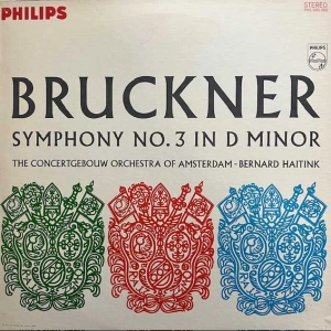 Anton Bruckner Symphony No. 3 In D Minor Bernard Haitink Concertgebouworkest LP 1965 US Philips