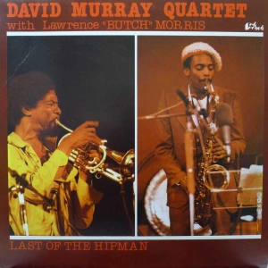 David Murray Quartet witch Butch Morris Last Of The Hipman LP 1978 Italy Red Record