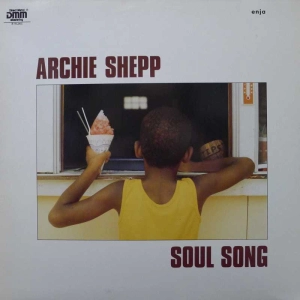 Archie Shepp Soul Song LP 1983 Germany Enja Records DMM