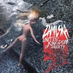 ZAMILSKA United Kingdom Of Anxiety LP