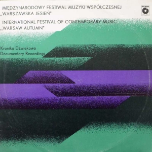 Warszawska Jesień - 1985 - Warsaw Autumn Kronika Dźwiękowa Nr 1 Baird Bujarski LP 1985 PL Polskie Nagrania Muza