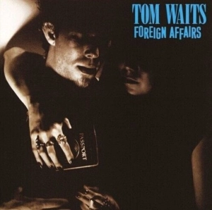 WAITS, TOM Foreign Affairs LP