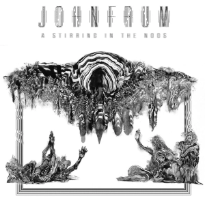 JOHN FRUM A Stirring In The Noos LP Splatter White / Black