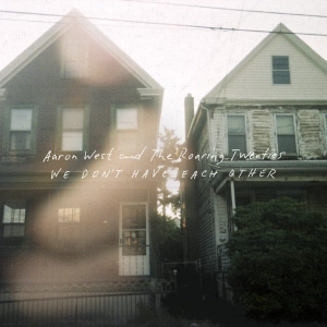 AARON WEST & THE ROARING TWENTIES We Don't Have Each Other LP Bone and Green Pinwheel