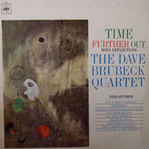 The Dave Brubeck Quartet Time Further Out (Miro Reflections) LP UK CBS