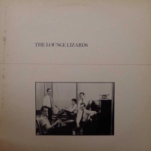  The Lounge Lizards  The Lounge Lizards LP 1981 UK EG