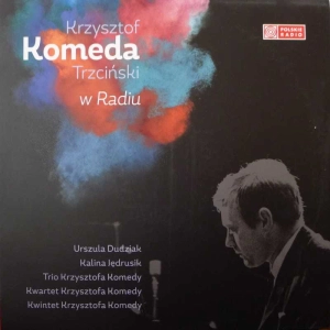 Krzysztof Komeda Trzciński w Radiu LP 2016 PL Polskie Radio 