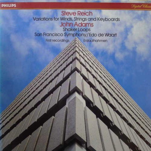 Steve Reich Variations For Winds, Strings And Keyboards / John Adams Shaker Loops LP 1984 Holland Philips 