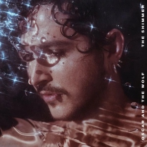 OSCAR AND THE WOLF The Shimmer LP DELUXE