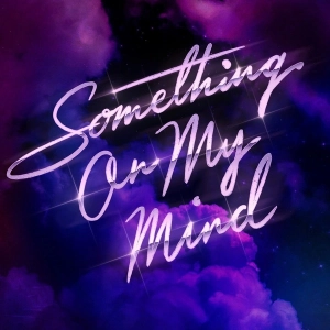 PURPLE DISCO MACHINE, DUKE DUMONT, NOTHING BUT THIEVES Something On My Mind 12"