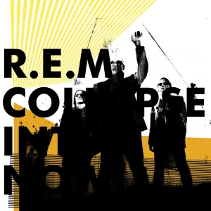 R.E.M. Collapse Into Now LP