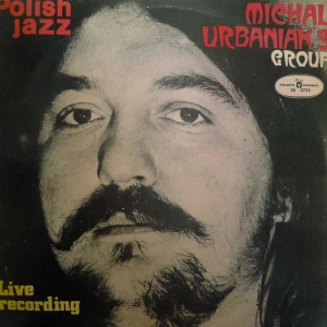Michal Urbaniak's Group -Live Recording, LP 1974 PL Polskie Nagrania Muza Polish Jazz vol 24