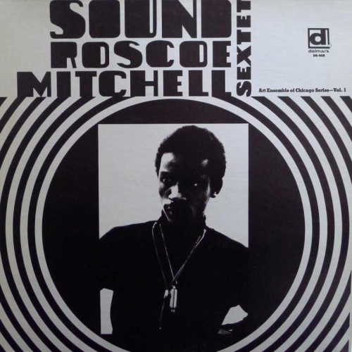 Roscoe Mitchell Sextet  Sound Art Ensemble of Chicago Series vol1 LP 1966 US Delmark