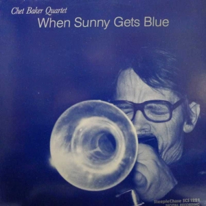 Chet Baker Quartet When Sunny Gets Blue LP 1986 Denmark Steeple Chase Digital Recording