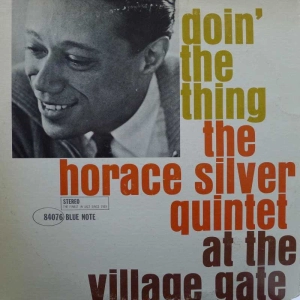 The Horace Silver Quintet – Doin' The Thing - At The Village Gate LP 1973 US Blue Note