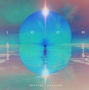 Imagine Dragons, "Loom" LP Curacao, pop rock, synth-pop