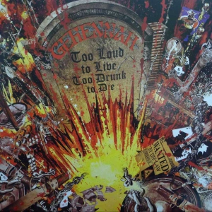 Gehennah Too Loud To Live, Too Drunk To Die LP 2023 France Osmonde Productions