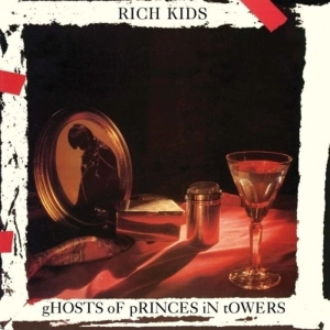 Rich Kids, Ghosts Of Princes In Towers LP RSD 2023, punk rock, new wave