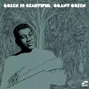 Grant Green, Green in Beautiful LP Jazz, soul jazz, funk